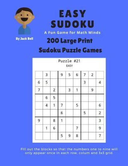 Easy Sudoku A Fun Game for Math Minds: 200 Large Print Sudoku Puzzle Games 9x9