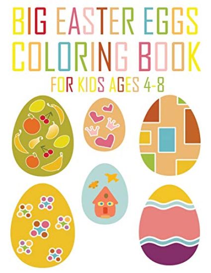 Big Easter Eggs Coloring Book for Kids Ages 4-8