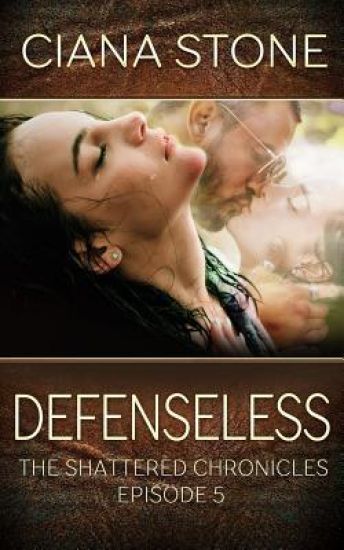 Defenseless: Episode 5 of The Shattered Chronicles