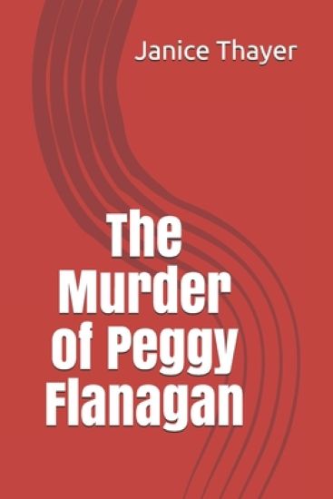 The Murder of Peggy Flanagan