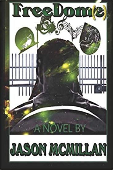 FreeDom(e): A Novel By Jason McMillan