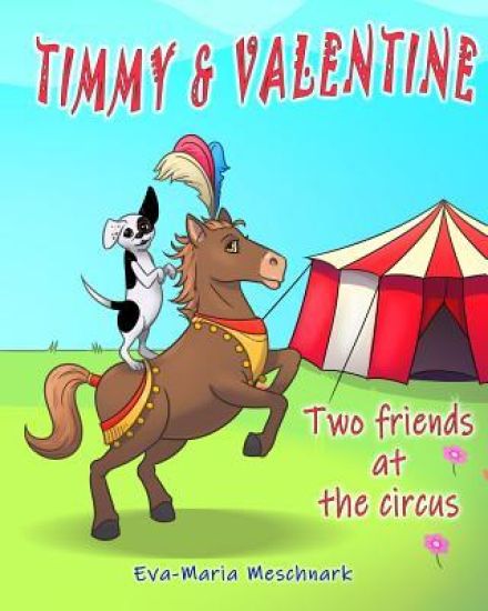 Timmy & Valentine: Two friends at the circus