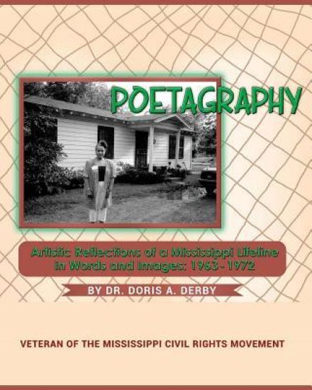 Poetagraphy: Artistic Reflections of a Mississippi Lifeline in Words and Images: 1963 - 1972