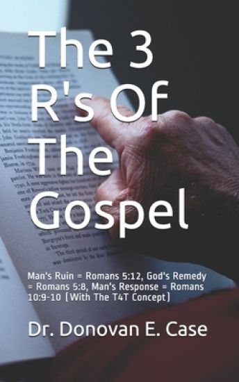 The 3 R's of the Gospel