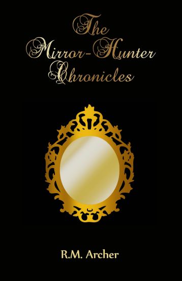 The Mirror-Hunter Chronicles