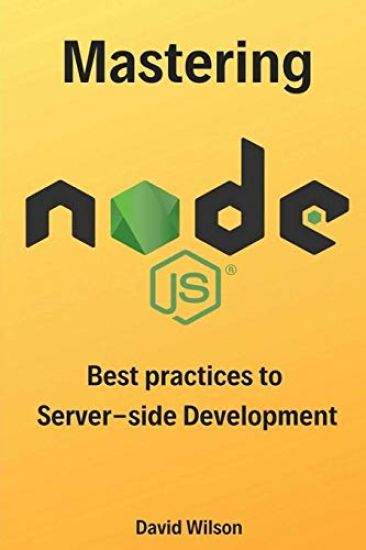 Mastering Node.js: Best practices to Server-side Development