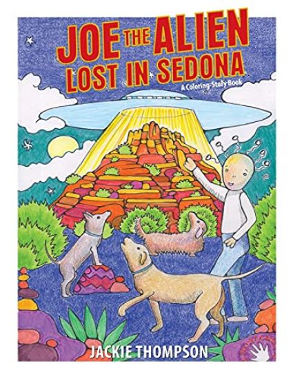 Joe the Alien: Lost in Sedona: A coloring-storybook