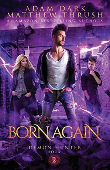 Born Again: Demon Hunter Book 2