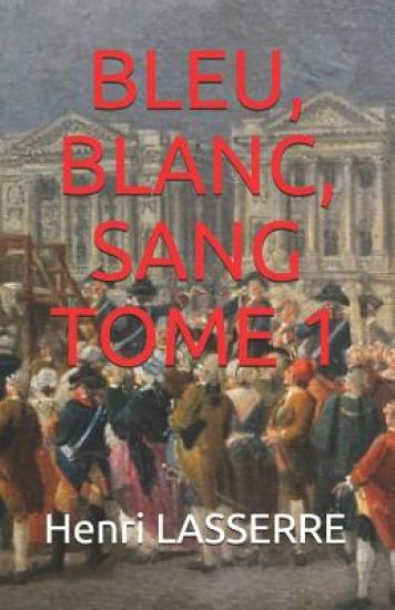 Bleu, Blanc, Sang Tome 1