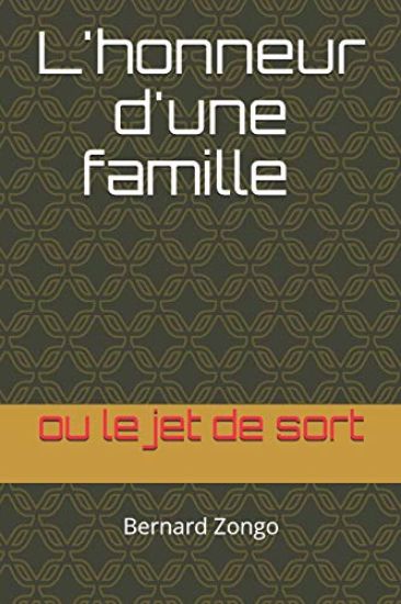 L'honneur d'une famille: ou le jet de sort