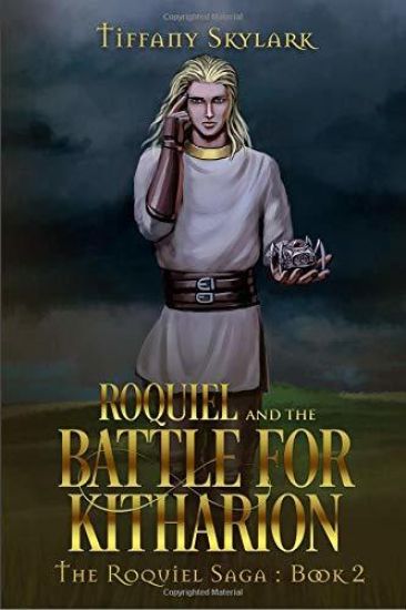 Roquiel and the Battle for Kitharion: The Roquiel Saga: Book 2