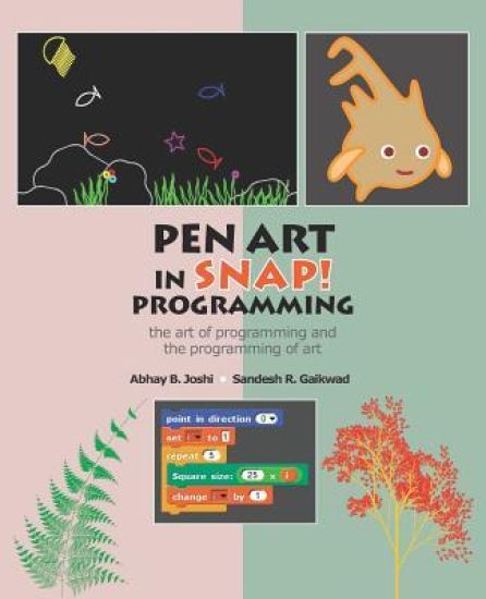 Pen Art in Snap Programming: The Art of Programming and the Programming of Art