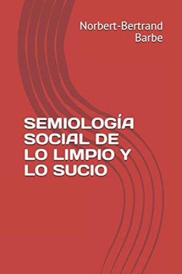 Semiología Social de Lo Limpio Y Lo Sucio