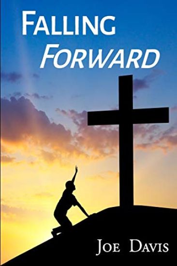 Falling Forward: Turning Your Darkest Days Into Your Divine Destiny