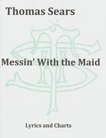 Messin' With the Maid: Lyrics and Charts