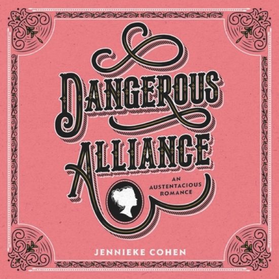 Dangerous Alliance: An Austentacious Romance: An Austentacious Romance