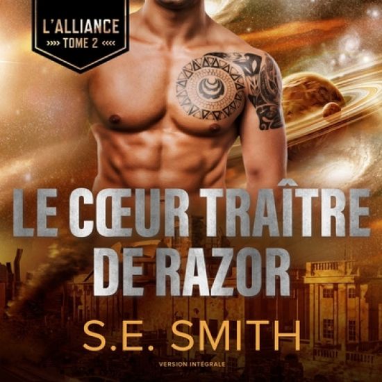 Le Coeur Traître de Razor: L'Alliance, Tome 2