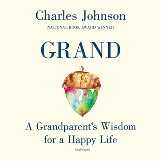 Grand Lib/E: A Grandparent's Wisdom for a Happy Life