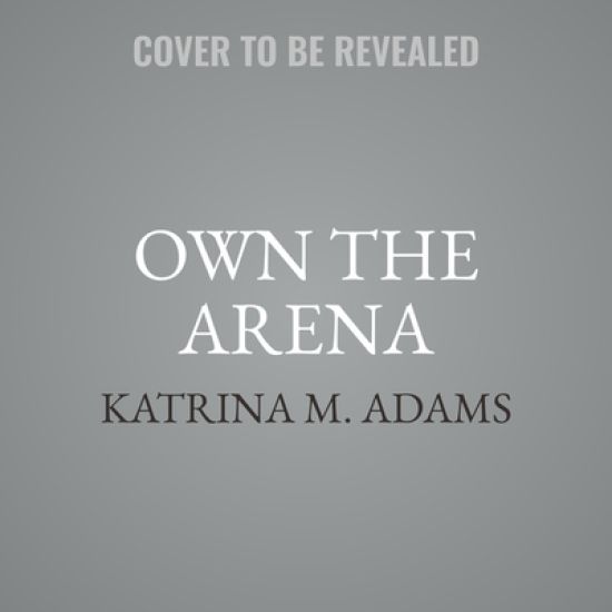 Own the Arena: Getting Ahead, Making a Difference, and Succeeding as the Only One