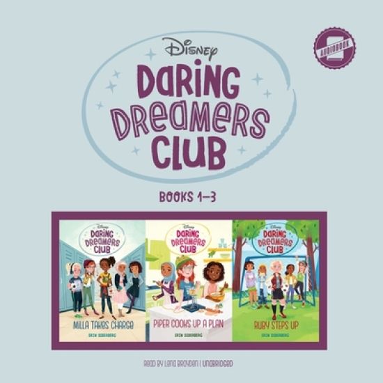 Daring Dreamers Club: Books 1-3: Milla Takes Charge, Piper Cooks Up a Plan, and Ruby Steps Up