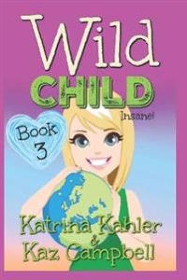 WILD CHILD - Book 3 - Insane