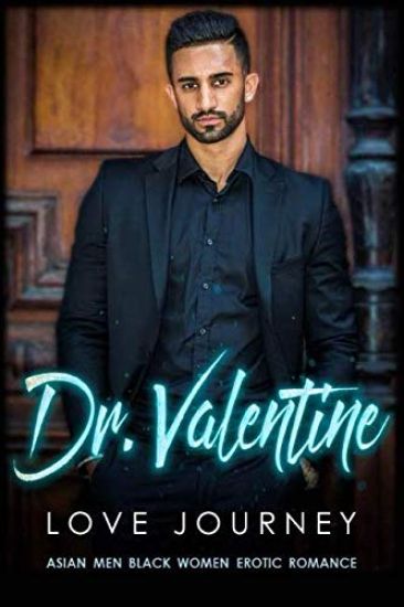 Dr. Valentine: Asian Men Black Women Erotic Quickies