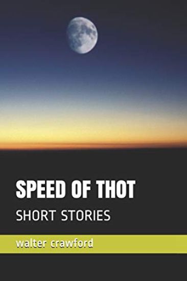 Speed of Thot: Short Stories