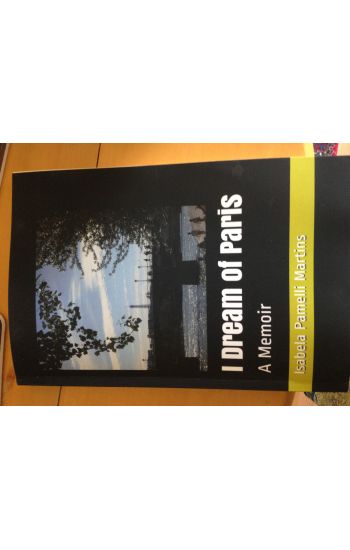 I Dream of Paris: A Memoir