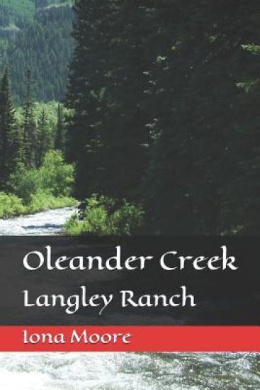 Oleander Creek: Langley Ranch