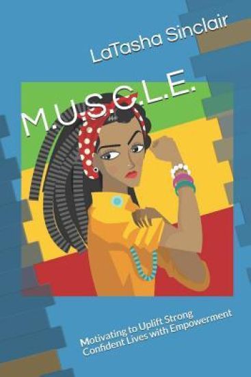 M.U.S.C.L.E.: Motivating to Uplift Strong Confident Lives with Empowerment
