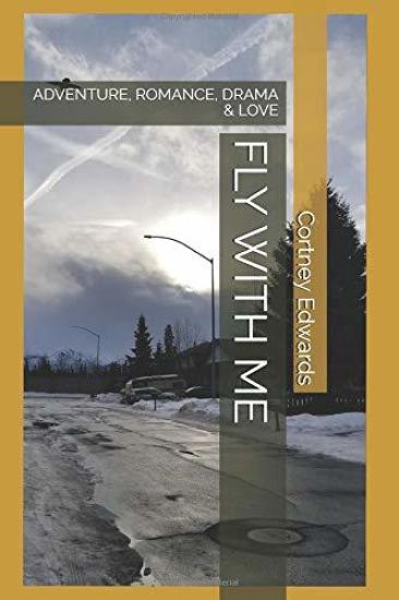 Fly with Me: Adventure, Romance, Drama & Love