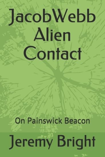 Jacob Webb: Alien contact on Painswick Beacon