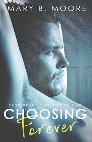 Choosing Forever: Providence Series Book Five