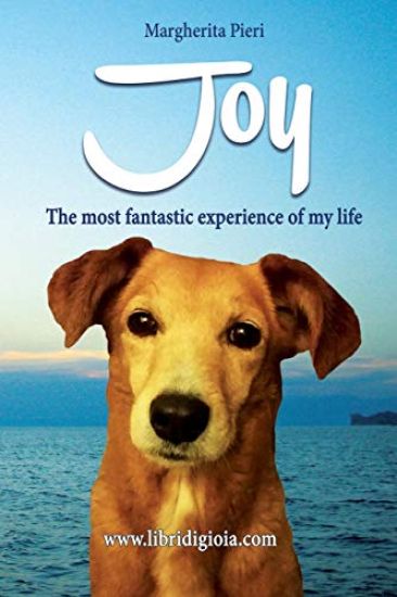 Joy: The most fantastic experience of my life