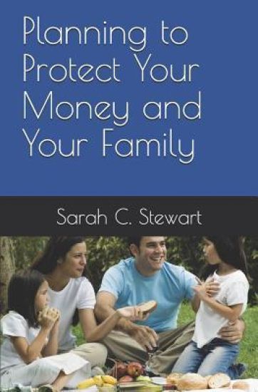 Planning to Protect Your Money and Your Family