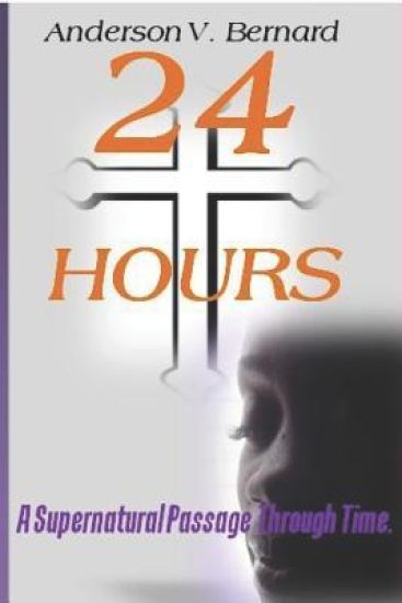 24 Hours: A supernatural passage through time.