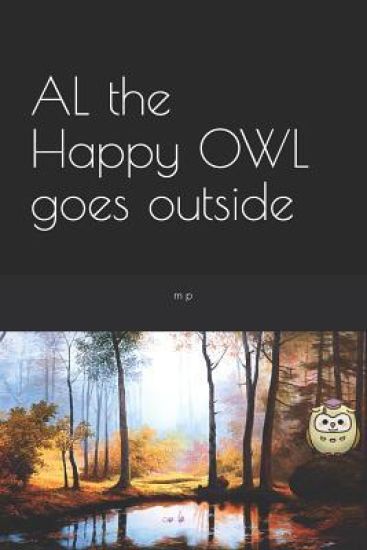 AL the Happy OWL goes outside