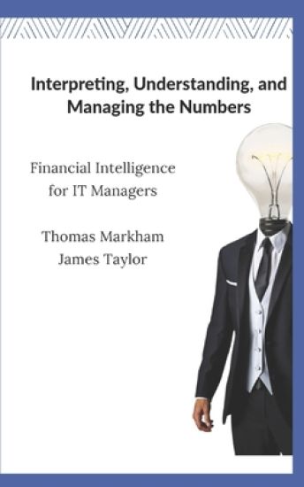 Interpreting, Understanding, and Managing the Numbers