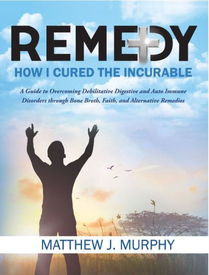 Remedy: How I Cured the Incurable