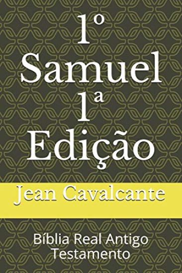 1° Samuel 1a Edição: Bíblia Real Antigo Testamento