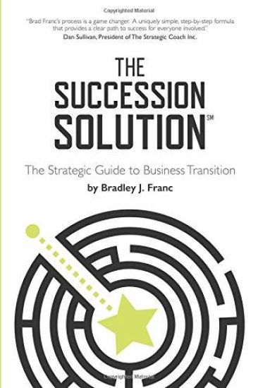 The Succession Solution: The Strategic Guide To Business Transition
