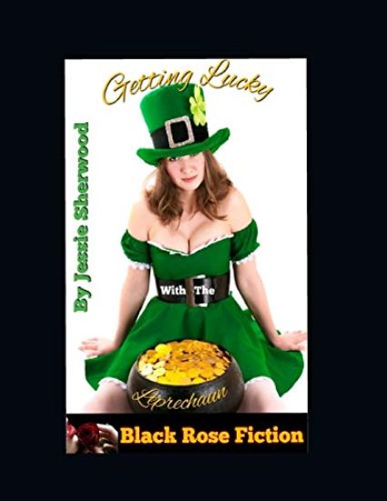 Getting Lucky With The Leprechaun: Erotic Short Story