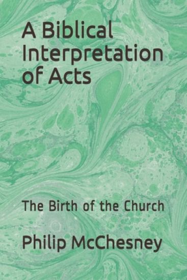 A Biblical Interpretation of Acts