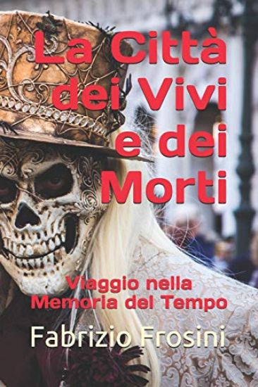 La Città dei Vivi e dei Morti: Viaggio nella Memoria del Tempo