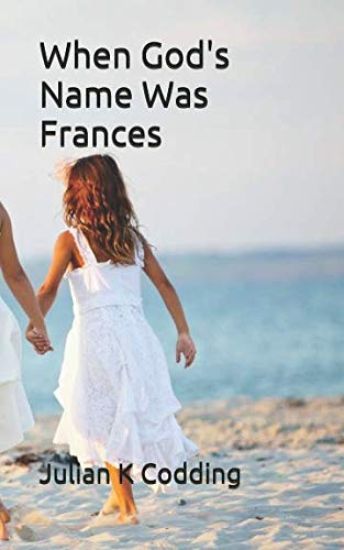 When God's Name Was Frances