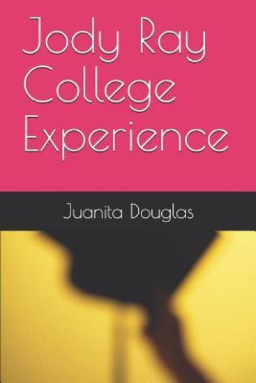 Jody Ray College Experience