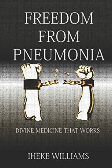 Freedom from Pneumonia: Divine Medicine that works