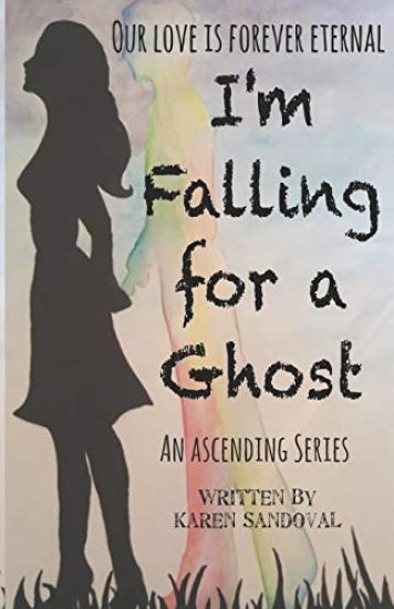 I'm Falling for a Ghost: An Ascending Series Book 1