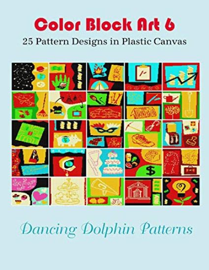 Color Block Art 6: 25 Pattern Designs in Plastic Canvas