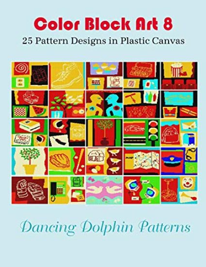Color Block Art 8: 25 Pattern Designs in Plastic Canvas